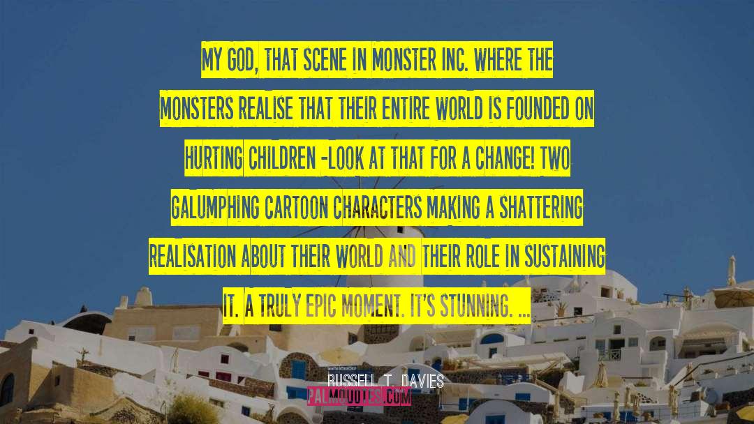 Monsters Within quotes by Russell T. Davies