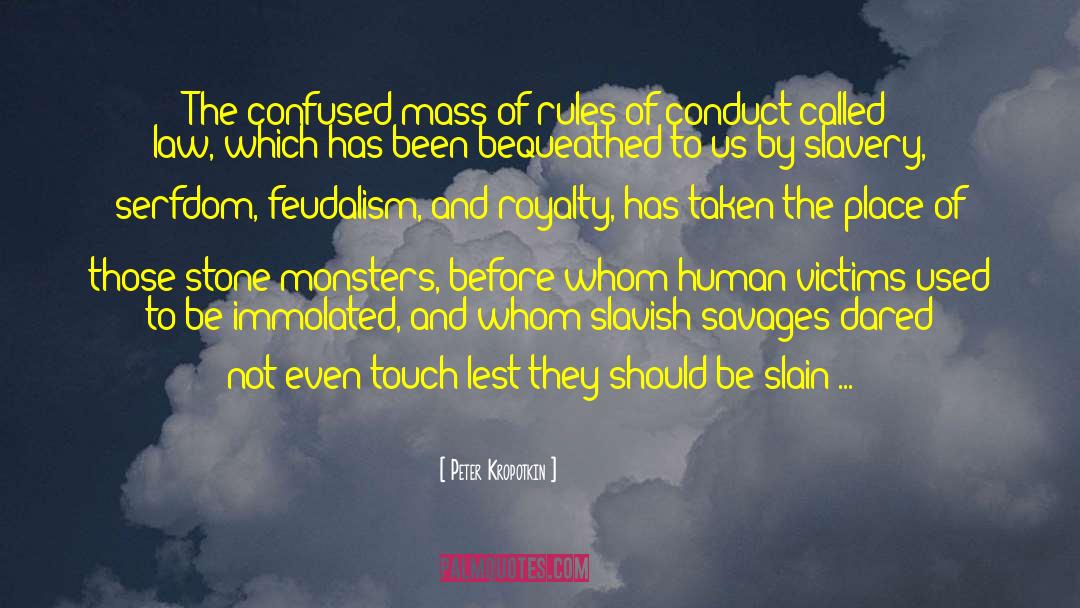 Monsters Within quotes by Peter Kropotkin