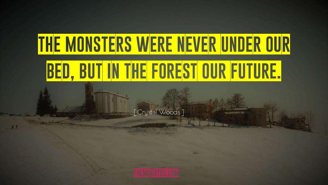 Monsters Within quotes by Crystal Woods