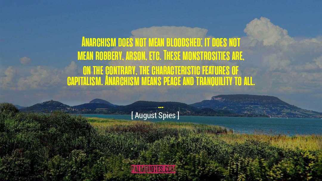 Monstrosity quotes by August Spies