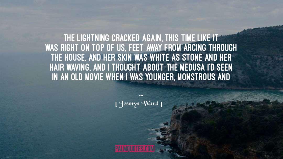 Monstrous quotes by Jesmyn Ward