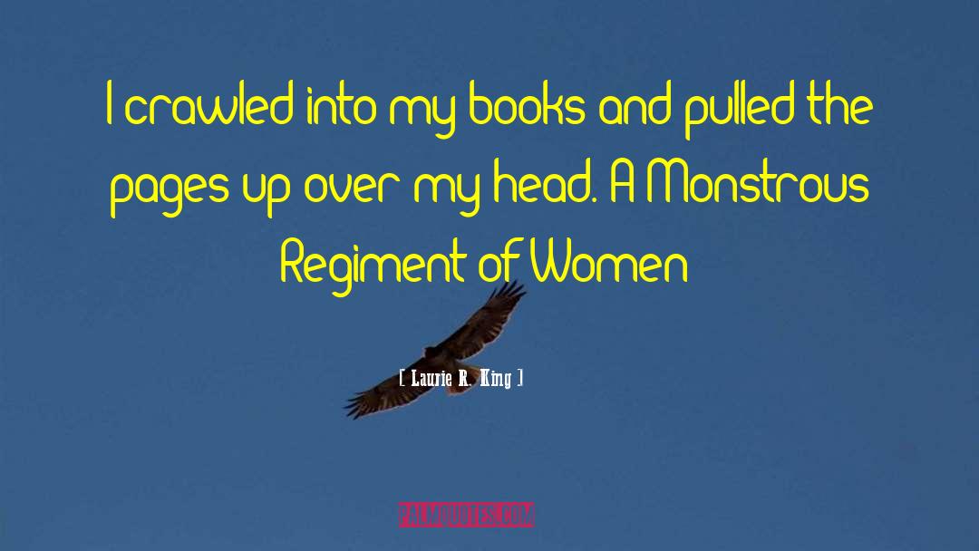 Monstrous Regiment quotes by Laurie R. King