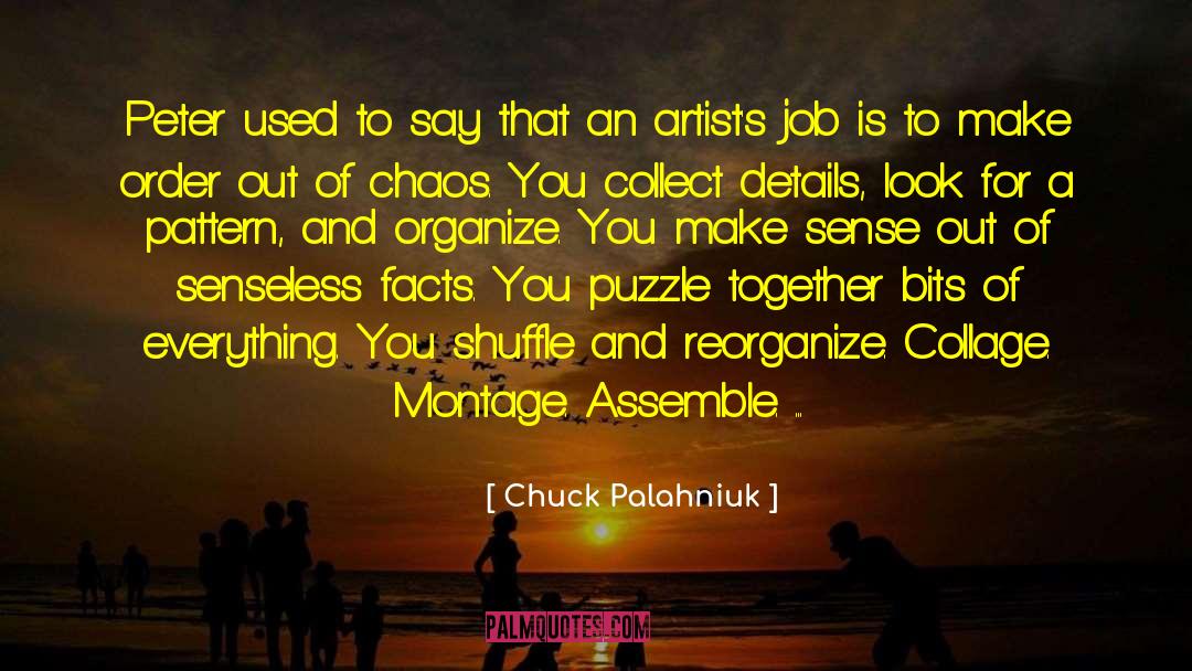 Montage quotes by Chuck Palahniuk
