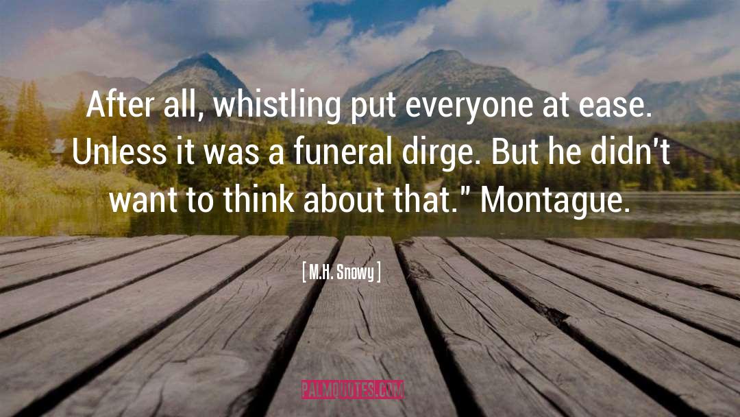 Montague Important quotes by M.H. Snowy