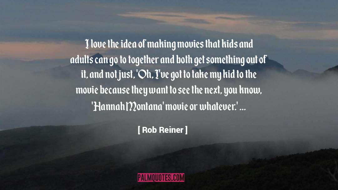 Montana quotes by Rob Reiner