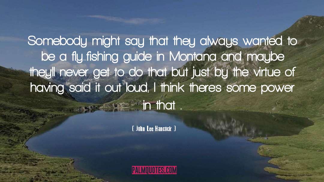 Montana quotes by John Lee Hancock