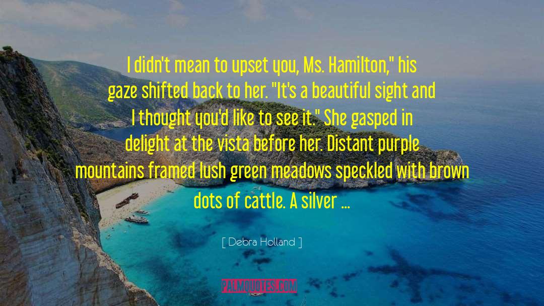 Montana Western Romantic Mystery quotes by Debra Holland