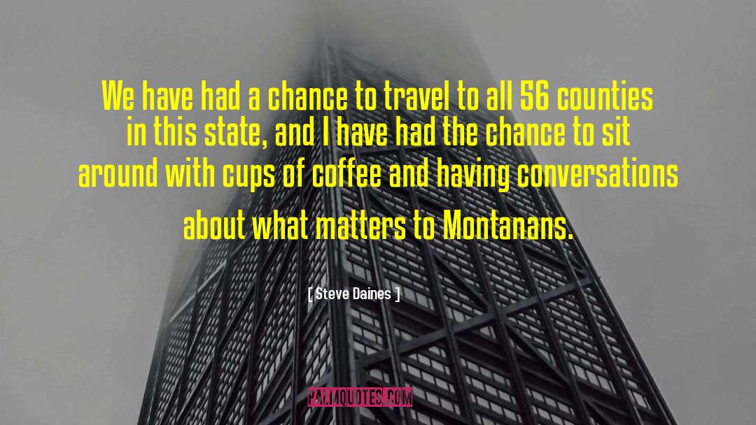 Montanans quotes by Steve Daines