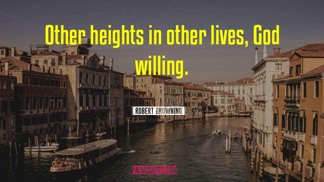 Montassar Talbis Height quotes by Robert Browning