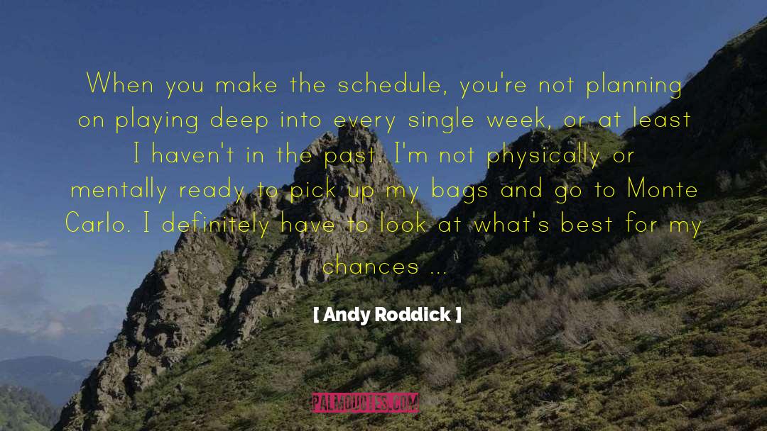 Monte Cristo quotes by Andy Roddick