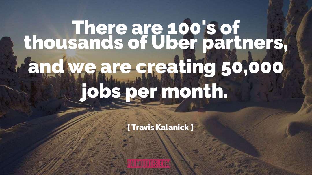 Month Anniversary quotes by Travis Kalanick