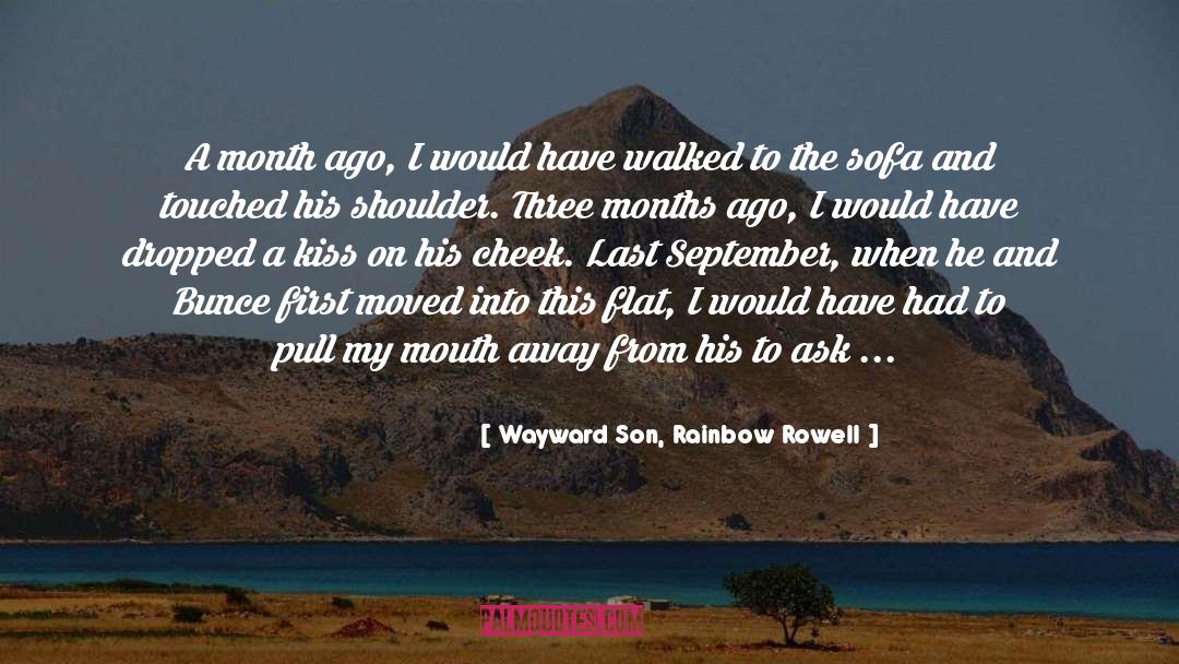 Month Anniversary quotes by Wayward Son, Rainbow Rowell