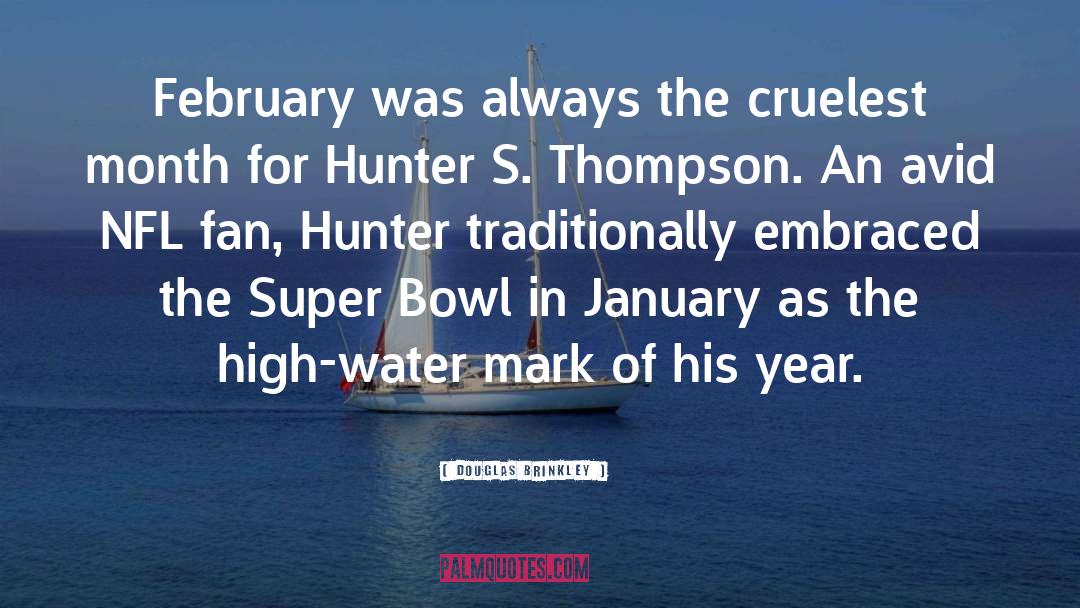 Month Of February Funny quotes by Douglas Brinkley