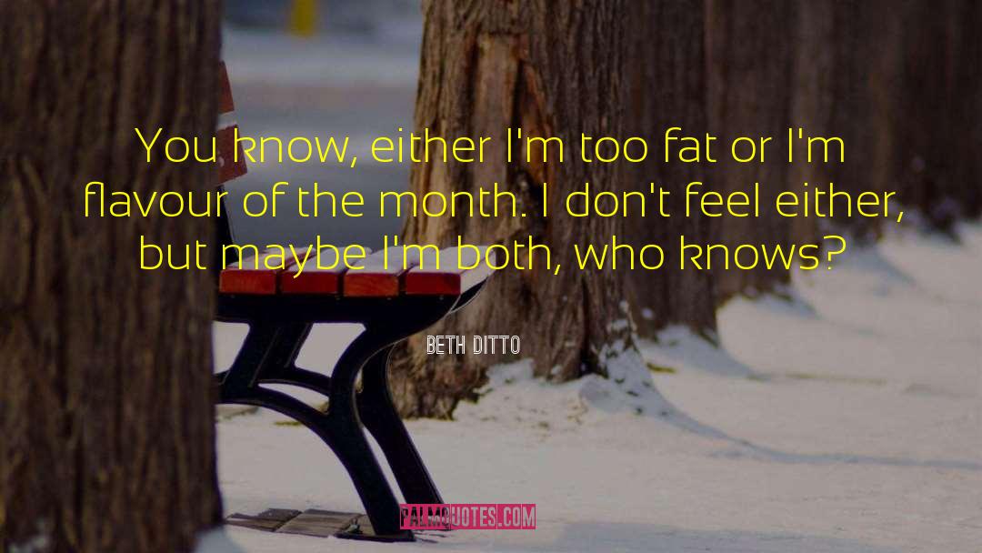 Month Of Sundays quotes by Beth Ditto