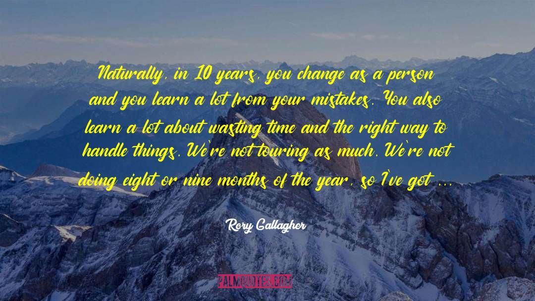 Months Of The Year quotes by Rory Gallagher