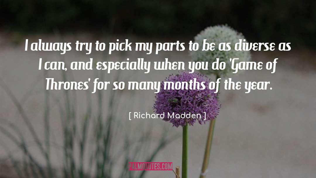 Months Of The Year quotes by Richard Madden