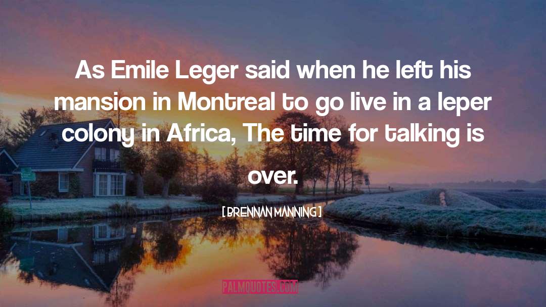 Montreal quotes by Brennan Manning