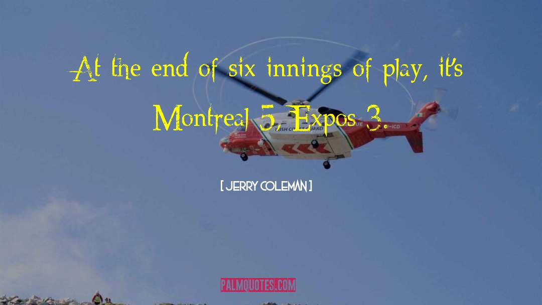 Montreal quotes by Jerry Coleman