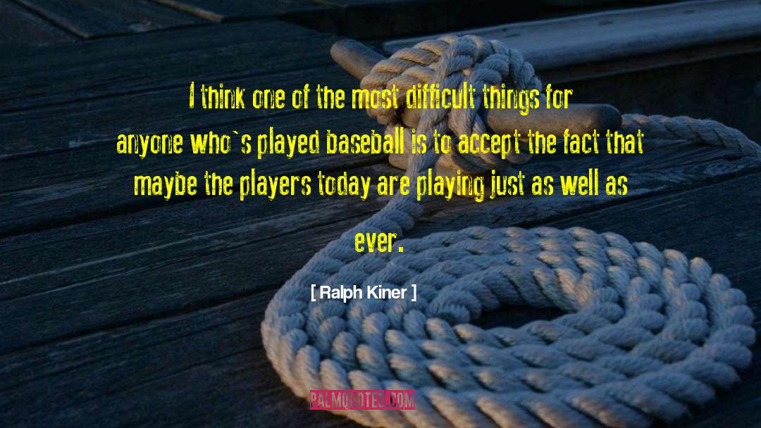 Montreals Baseball quotes by Ralph Kiner