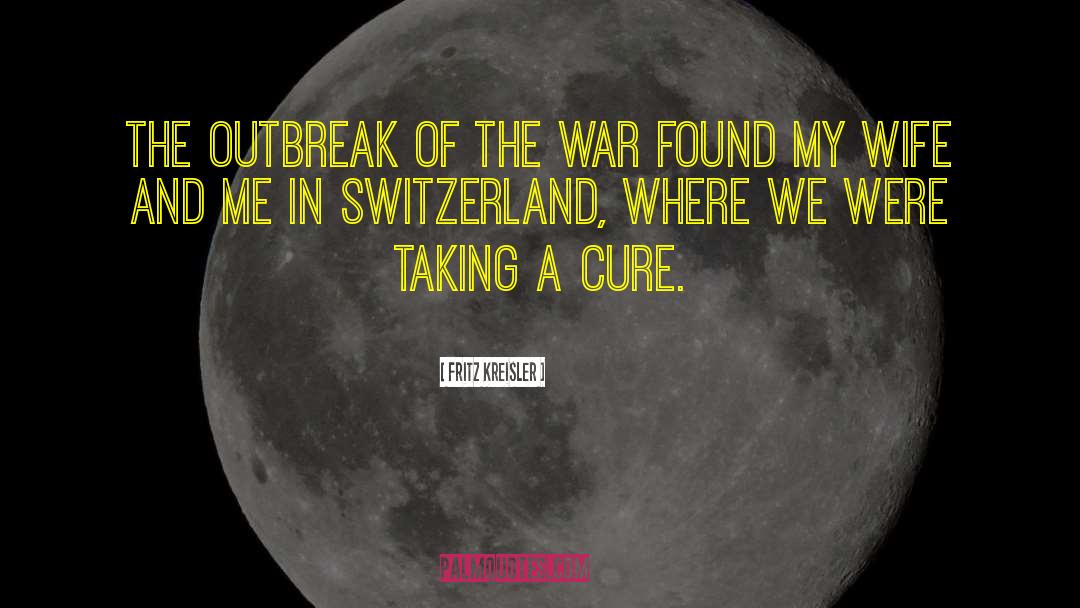 Montreux Switzerland quotes by Fritz Kreisler
