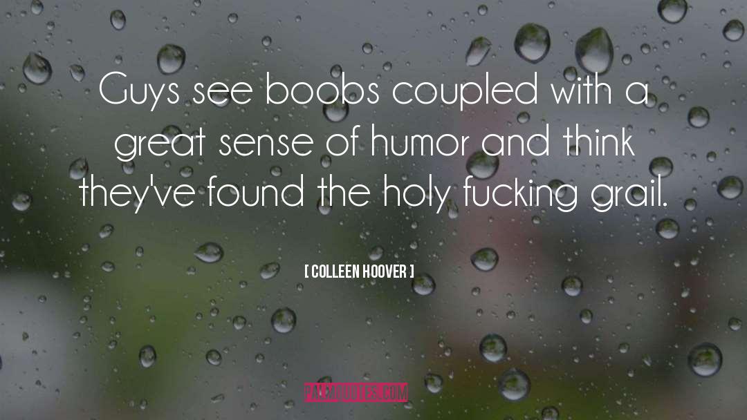 Monty Python And The Holy Grail quotes by Colleen Hoover