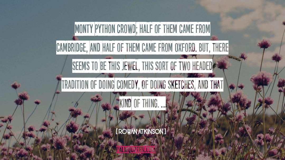 Monty Python quotes by Rowan Atkinson