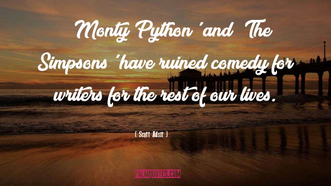 Monty Python quotes by Scott Adsit