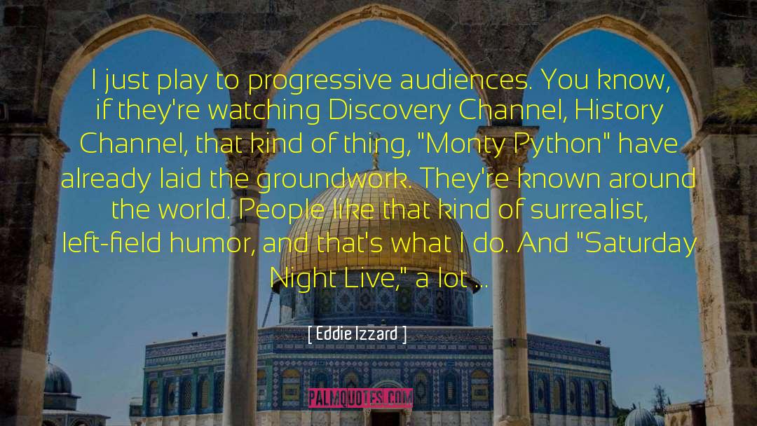 Monty Python quotes by Eddie Izzard