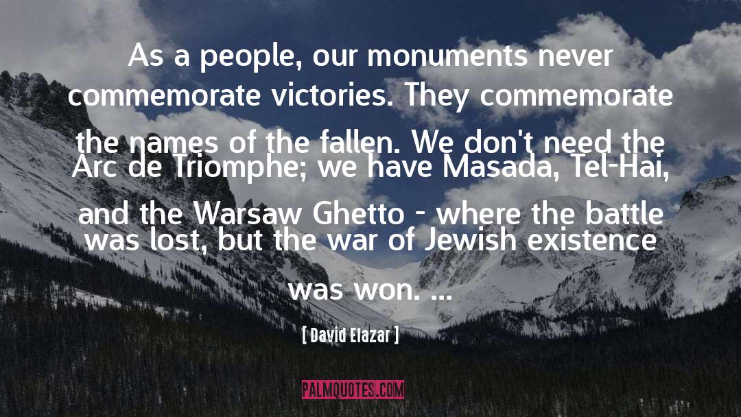 Monument quotes by David Elazar