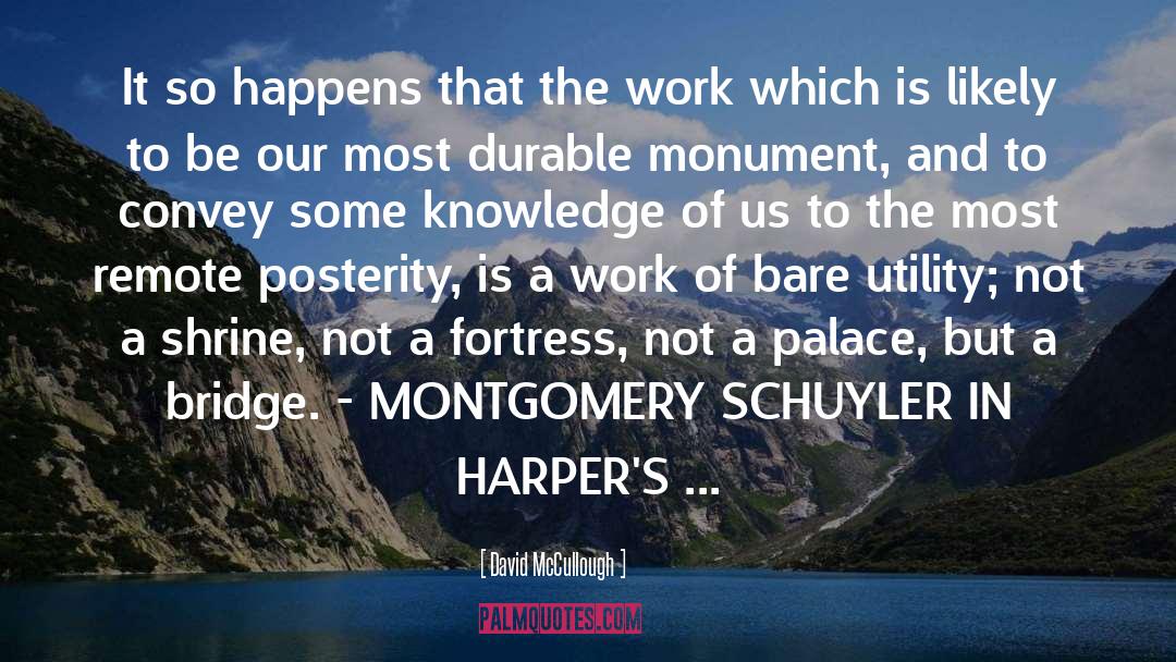 Monument quotes by David McCullough
