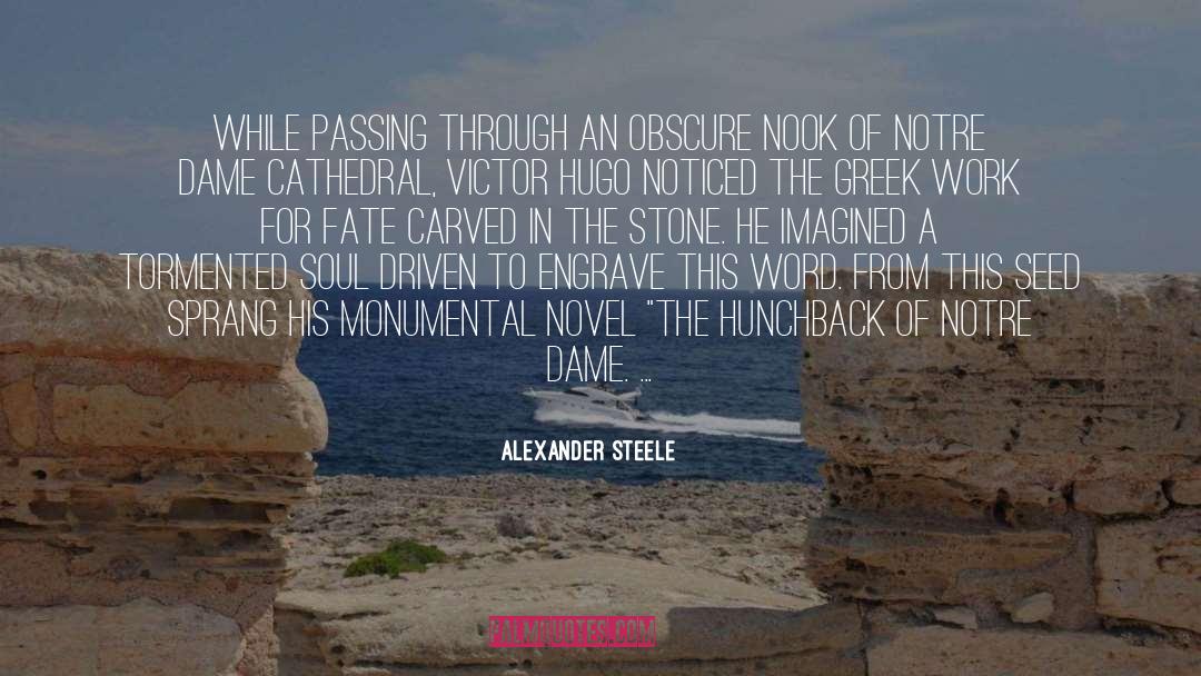 Monumental quotes by Alexander Steele