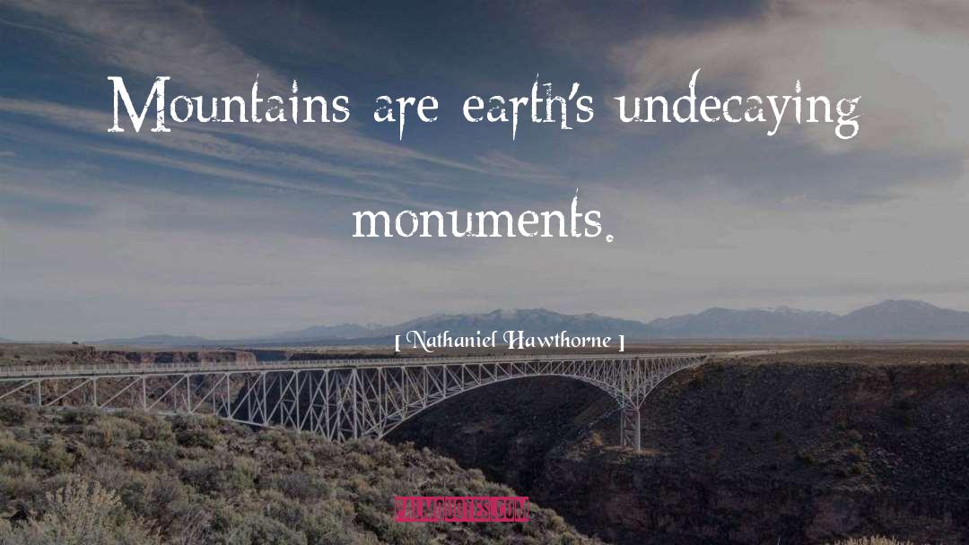 Monuments quotes by Nathaniel Hawthorne