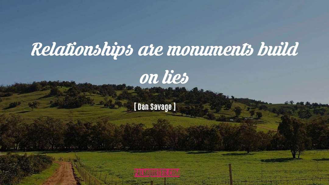 Monuments quotes by Dan Savage