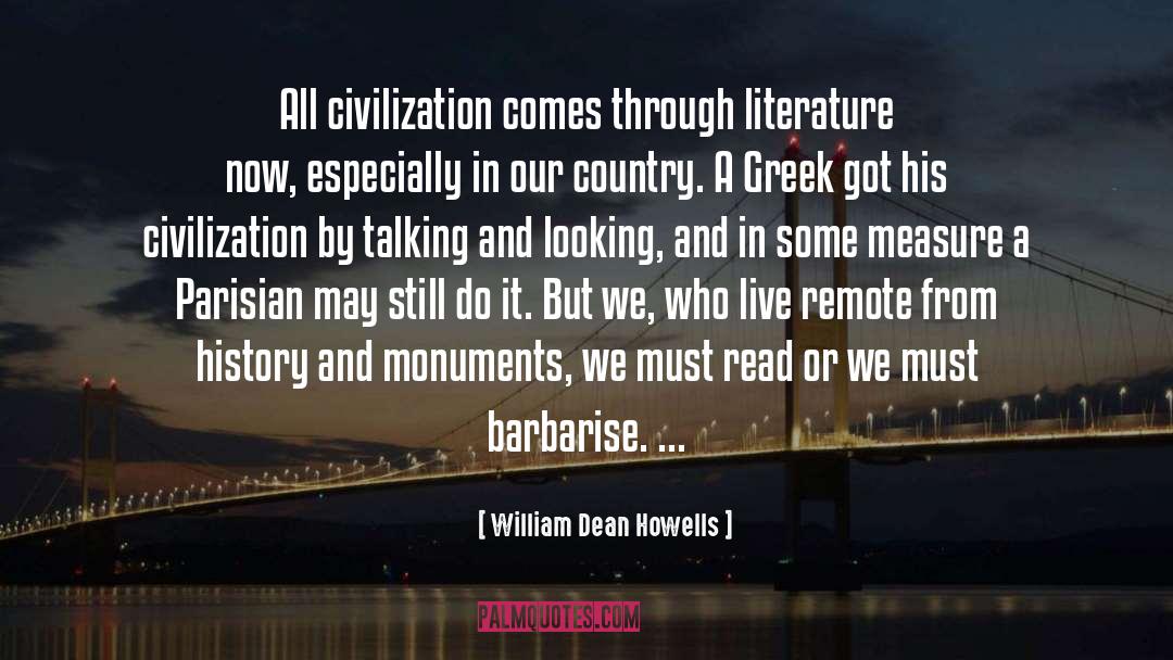 Monuments quotes by William Dean Howells