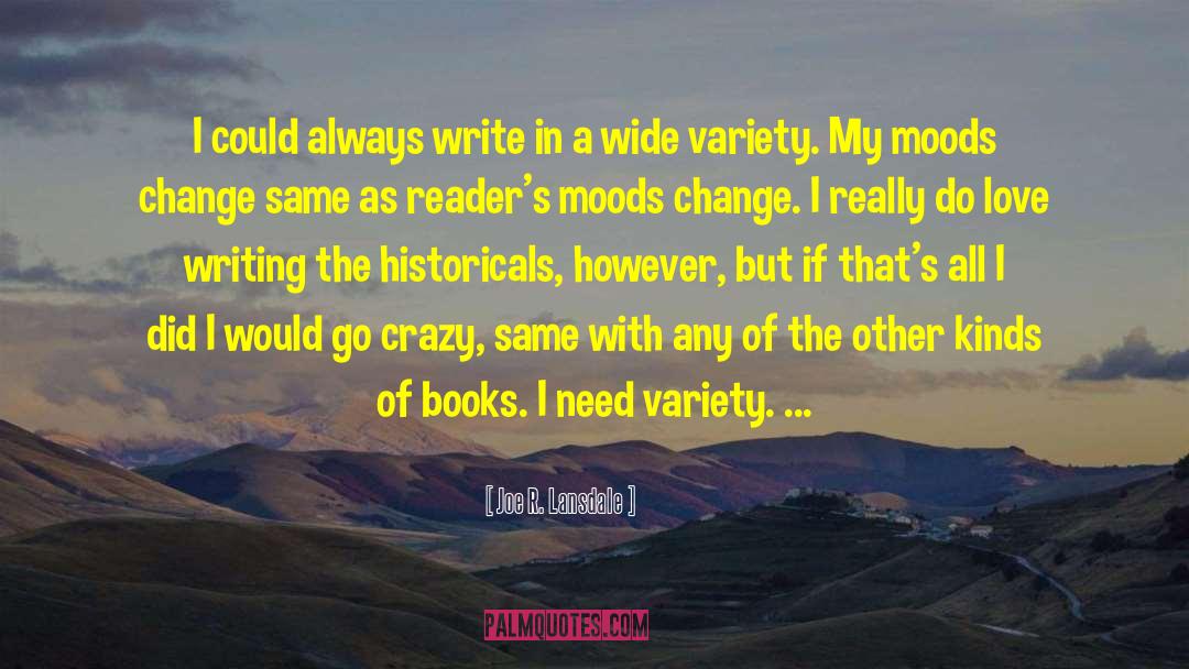 Mood Changes quotes by Joe R. Lansdale