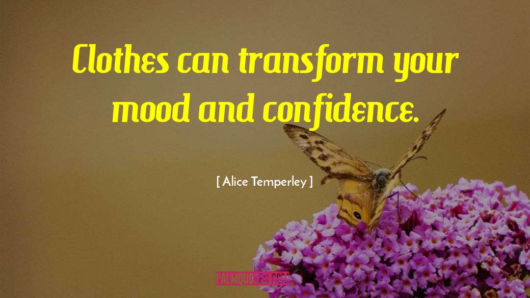 Mood Swings quotes by Alice Temperley