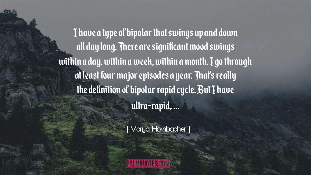 Mood Swings quotes by Marya Hornbacher