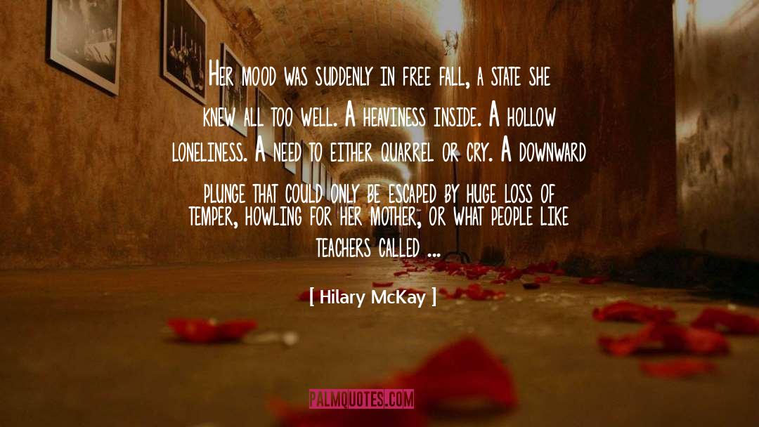 Mood Swings quotes by Hilary McKay
