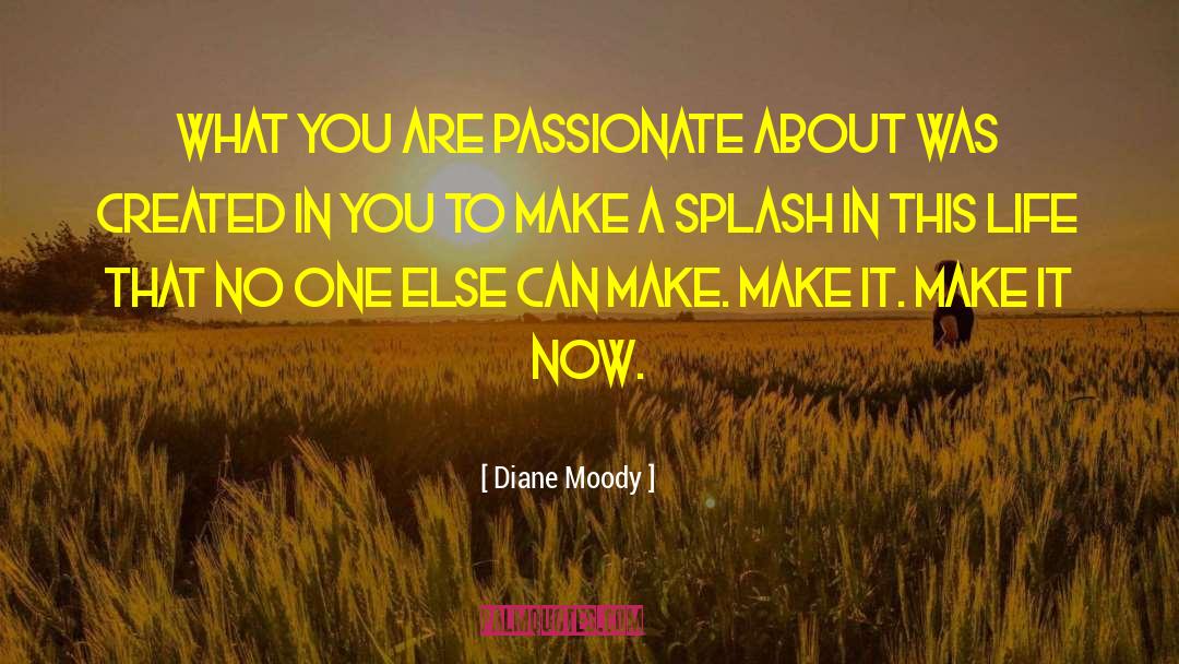 Moody Introspective quotes by Diane Moody