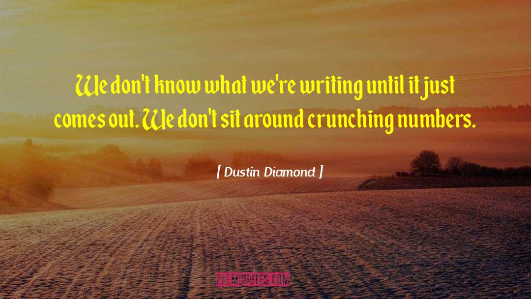 Moody Writing quotes by Dustin Diamond