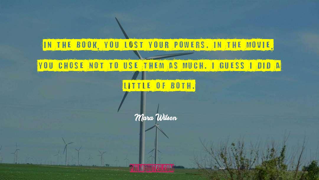 Mookie Wilson Dinosaur Quote quotes by Mara Wilson