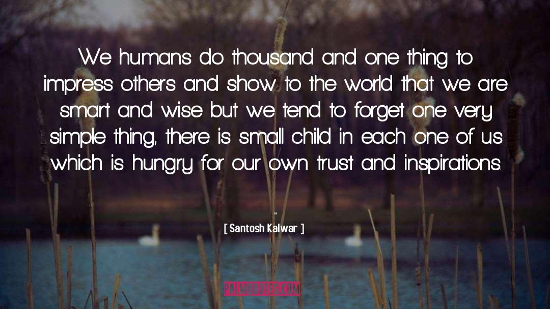Moon Child quotes by Santosh Kalwar