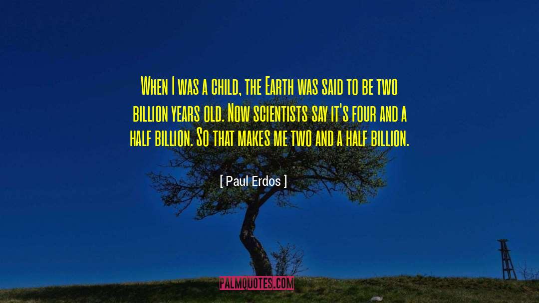 Moon Child quotes by Paul Erdos