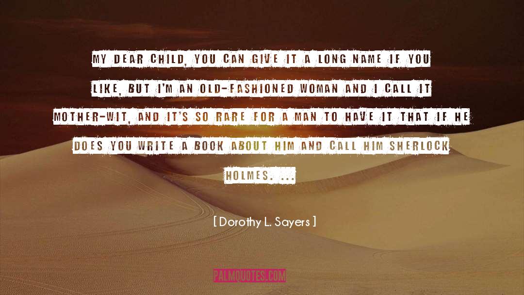 Moon Child quotes by Dorothy L. Sayers