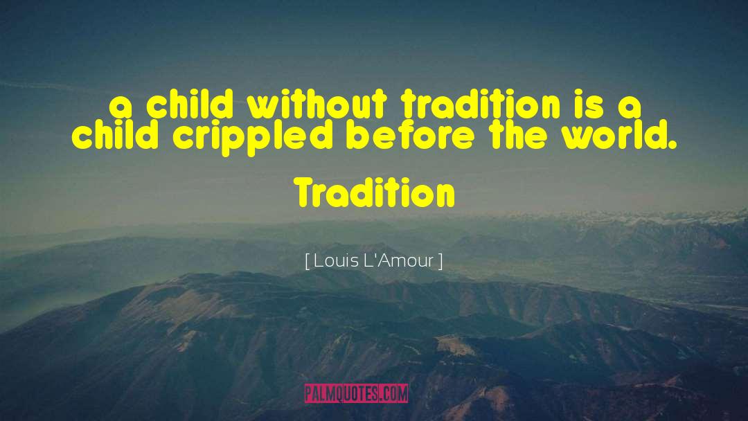 Moon Child quotes by Louis L'Amour
