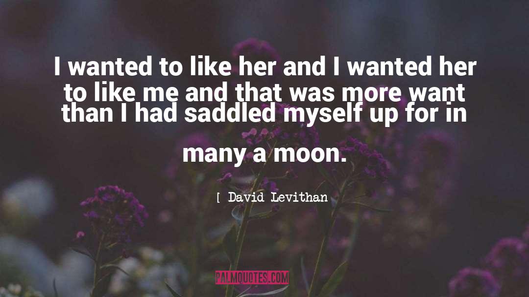 Moon Gardening quotes by David Levithan