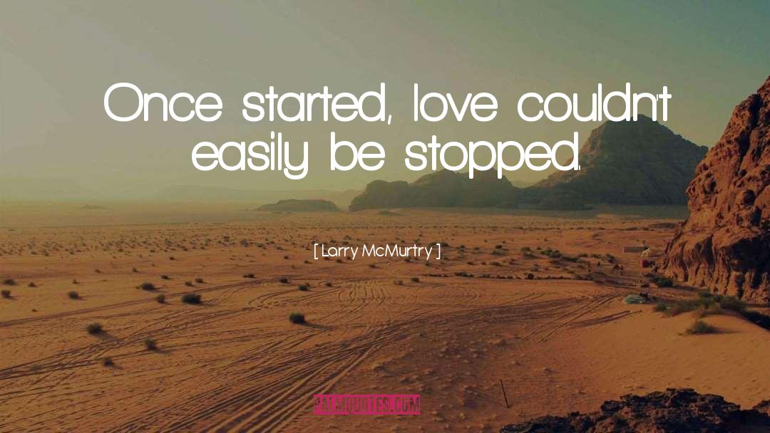 Moon Love quotes by Larry McMurtry