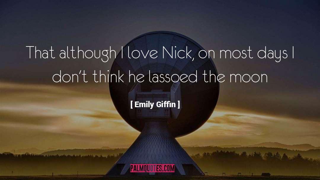 Moon Love quotes by Emily Giffin