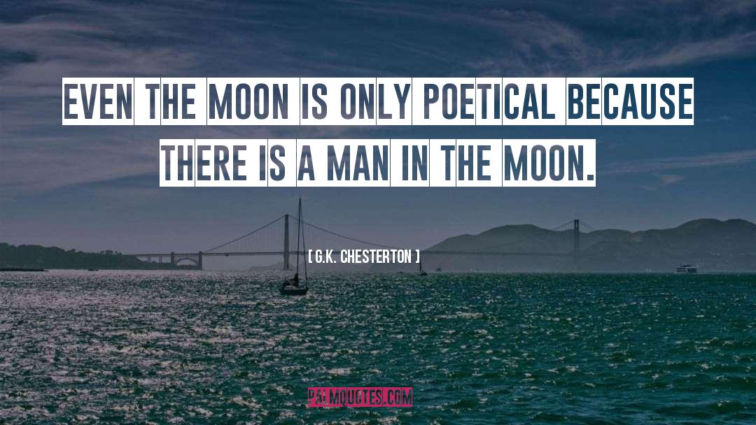Moon Man quotes by G.K. Chesterton