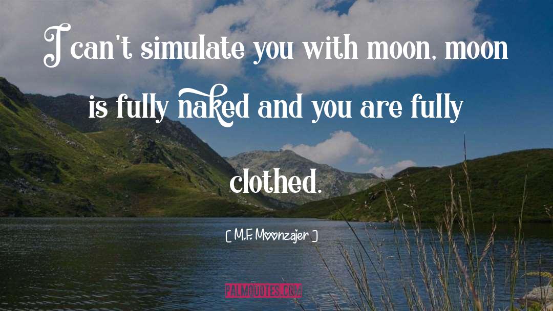 Moon Pic quotes by M.F. Moonzajer